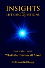 INSIGHTS into Life's Big Questions - What's the Universe all About